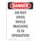 Signmission OSHA Danger Sign, 10" Height, Rigid Plastic, Portrait Do Not Open While In Operation, Portrait OS-DS-P-710-V-1847 - alternate 1